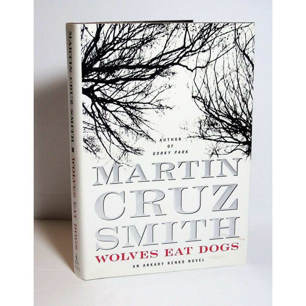 WOLVES EAT DOGS Martin Cruz Smith HARDCOVER BOOK 1999 First Edition 1st Print!